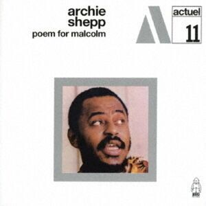 Archie Shepp - Poem For Malcolm  CD